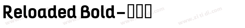 Reloaded Bold字体转换